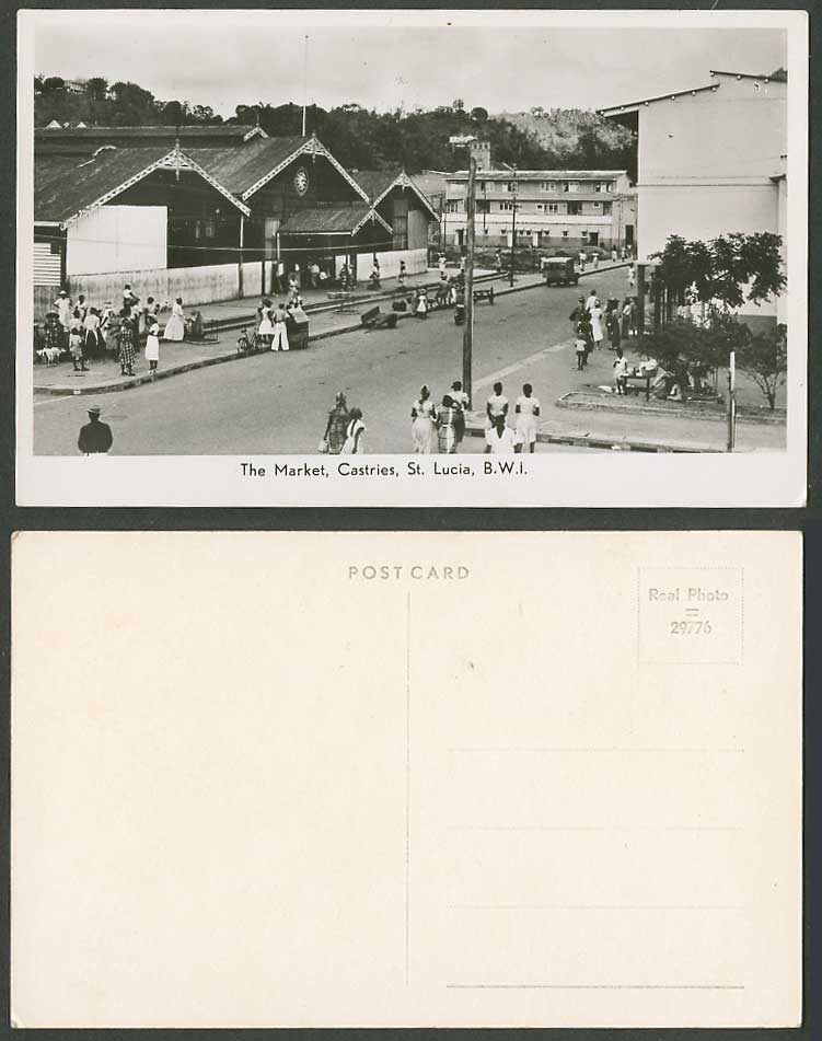 Saint St. Lucia Old Real Photo Postcard Castries The Market, Street Scene B.W.I.