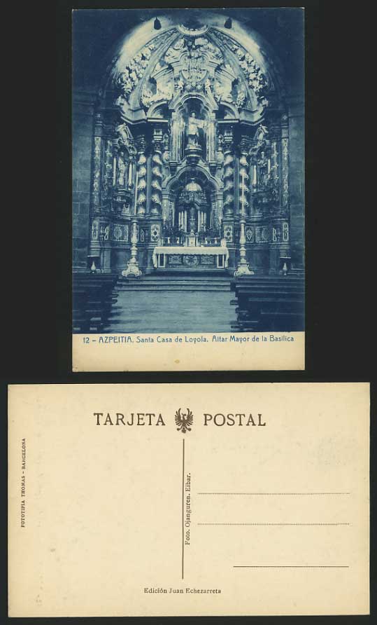 Spain Old Postcard AZPEITIA Santa Casa de Loyola Altar