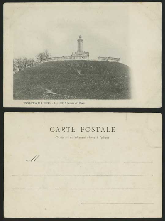 France Old Postcard Castle PONTARLIER Le Chateau d'Eau