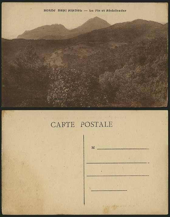 Algeria Old Postcard BORDJ BENI HINDEL Peak, Abdelkader