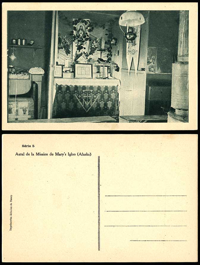 Autel de la Mission, Mary's Igloo Interior, Alaska Eskimo Religious Old Postcard