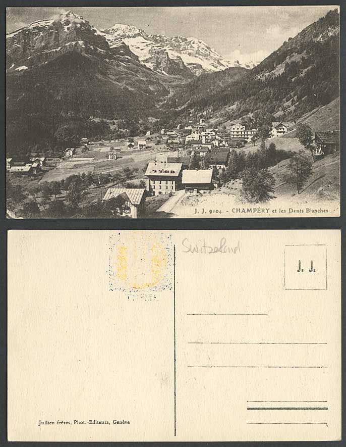 Switzerland Swiss Old Postcard CHAMPERY et les Dents Blanches Snowy Mountains JJ