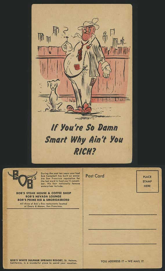 Bob's Steak House Old Postcard Dog Why Ain't You Rich?