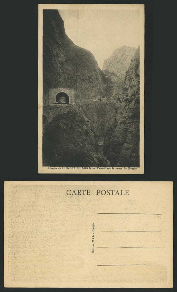 Algeria Old Postcard Gorges du Chabet El Akra Tunnel sur la Route de Bougie Mts.