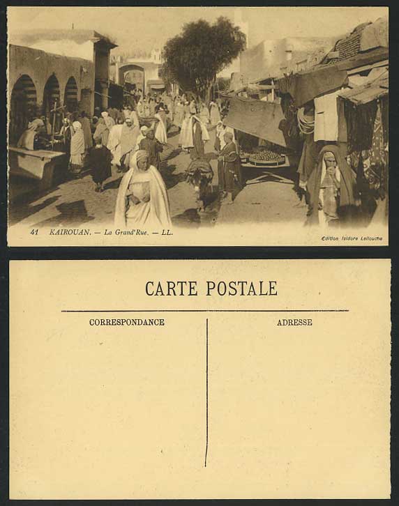Tunisia Old Postcard KAIROUAN La Grand' Rue Market Street Scene, Vendors L.L. 41