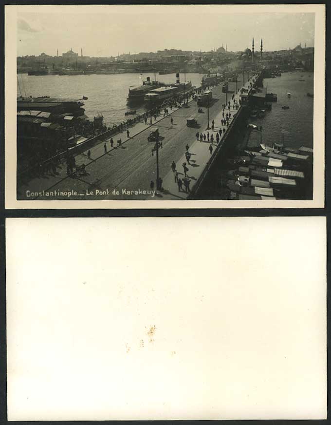 Turkey Constantinople Le Pont de Karakeuy Bridge TRAM Tramway Ship Old Postcard