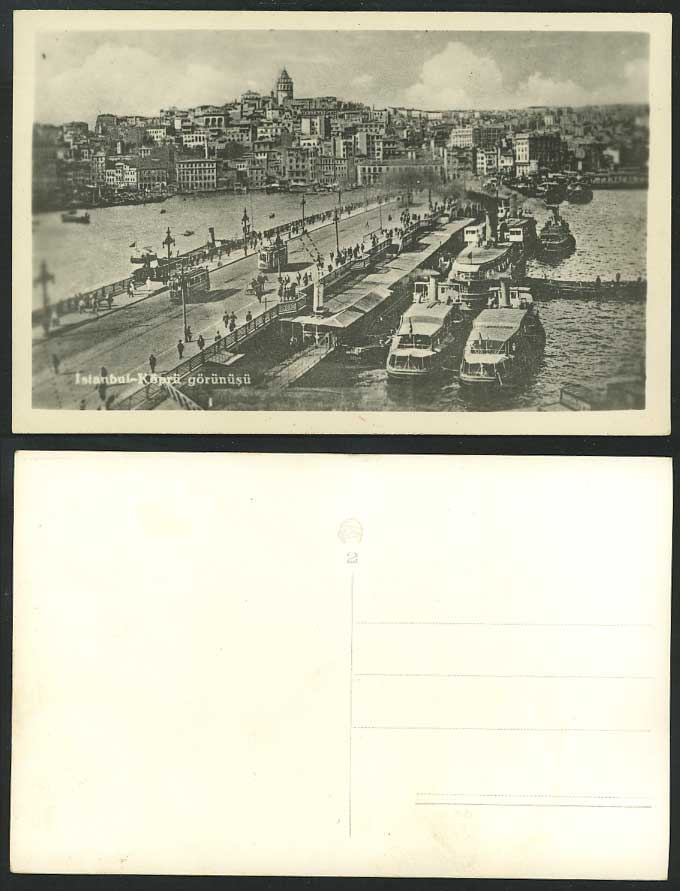 Turkey Kopru Gorunusu Istanbul Bridge TRAM Tramway Ships Boats Port Old Postcard