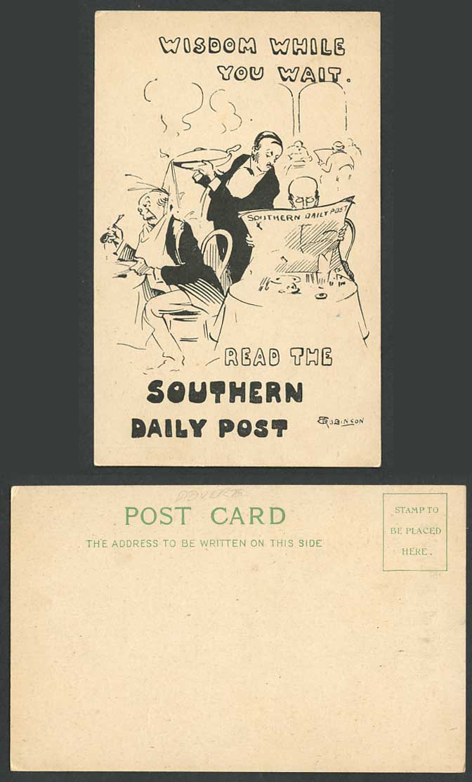 S. Robinson Wisdom While you Wait Read The Southern Daily Post Old U.B. Postcard