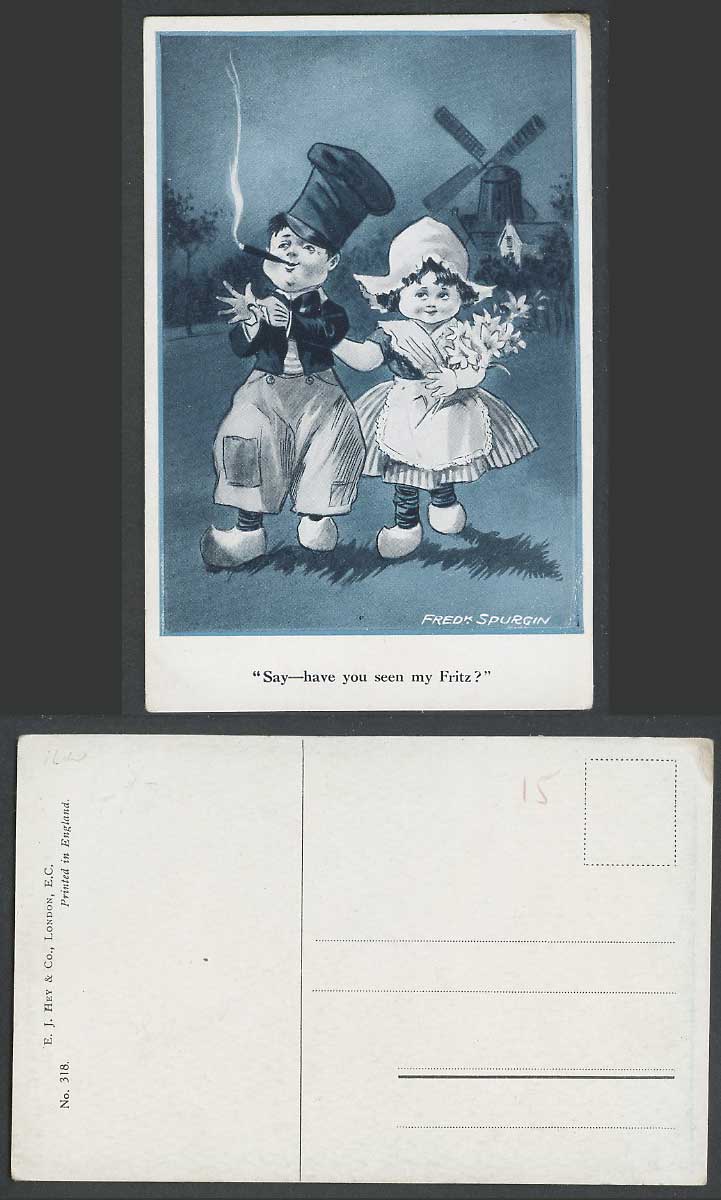Fred Spurgin Old Postcard Say Have You Seen My Fritz? Dutch Boy Smoking Windmill