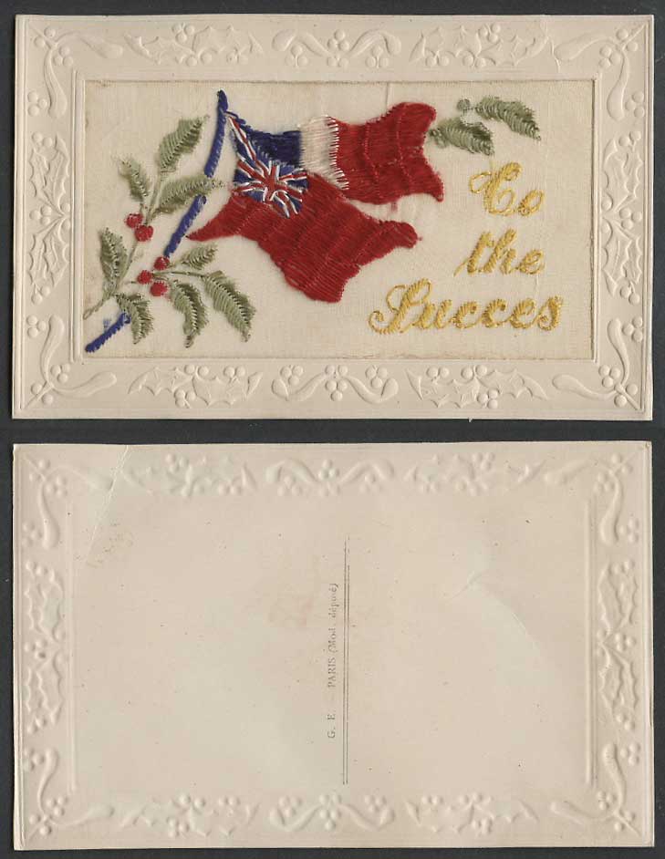WW1 SILK Embroidered Old Postcard To The Success Succes Flags Holly Novelty G.E.
