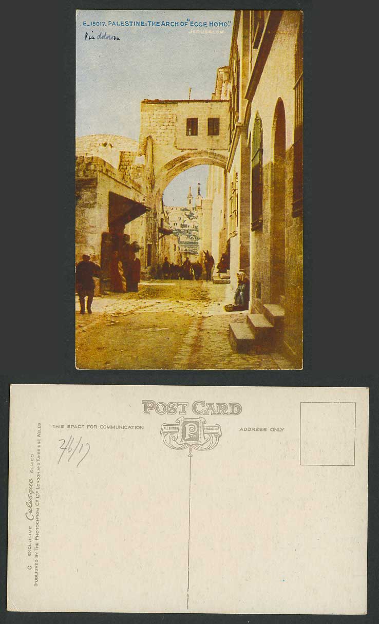 Palestine 1917 Old Postcard Jerusalem, Arch of Ecce Homo, Dolorosa Street Scene