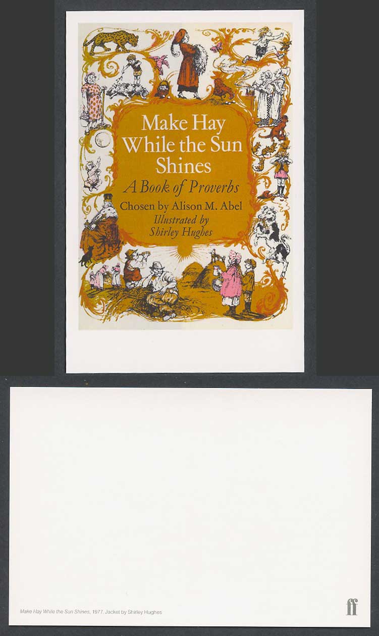 Faber Book Cover Postcard MAKE HAY WHILE THE SUN SHINES 1977 Proverbs A.M. Abel