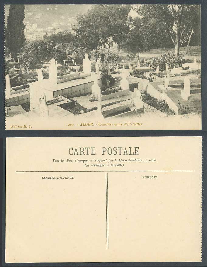 Algeria Old Postcard Alger, Arab Cemetery Cimetiere Arabe d'El-Kettar Graves Man