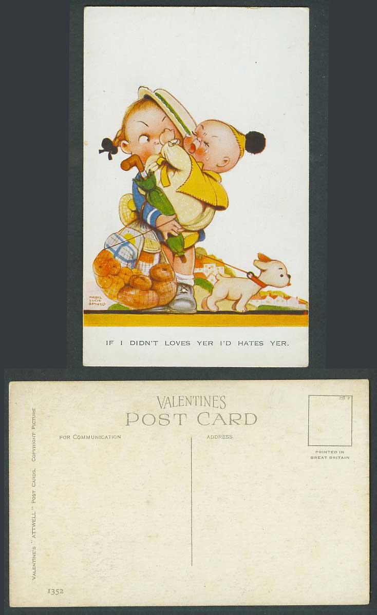 MABEL LUCIE ATTWELL Old Postcard If I Didn't Loves Yer I'd Hates U Baby Dog 1352