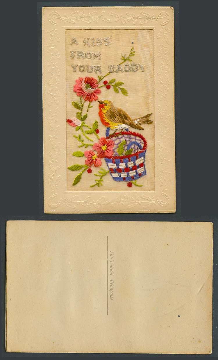 WW1 SILK Embroidered Old Postcard A Kiss from Your Daddy, Bird, Flowers, Basket