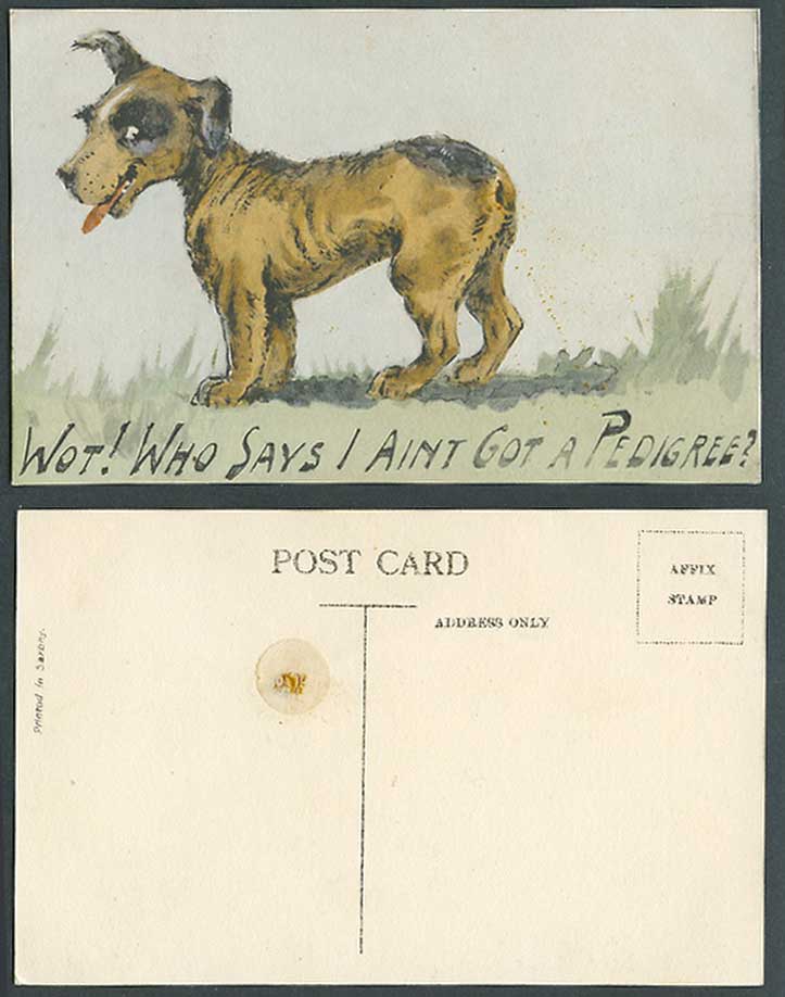 Novelty Hand Painted Old Postcard Dog Puppy Wot Who Says I Ain't Got a Pedigree?