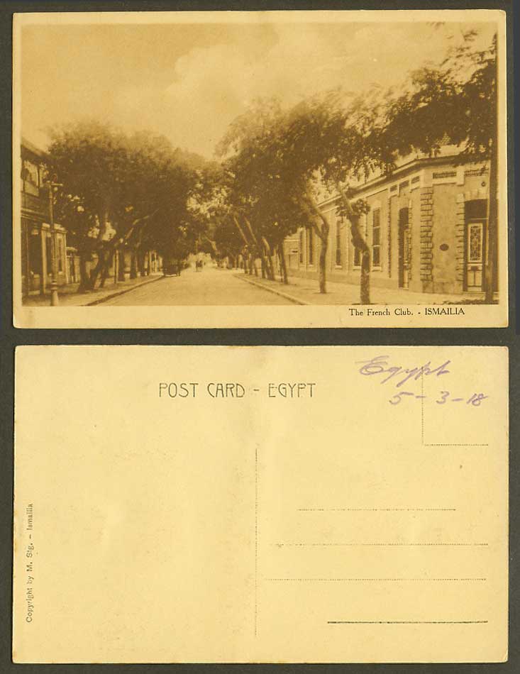 Egypt 1918 Old Postcard Ismailia, The French Club, Street Scene M. Stg. Ismailia