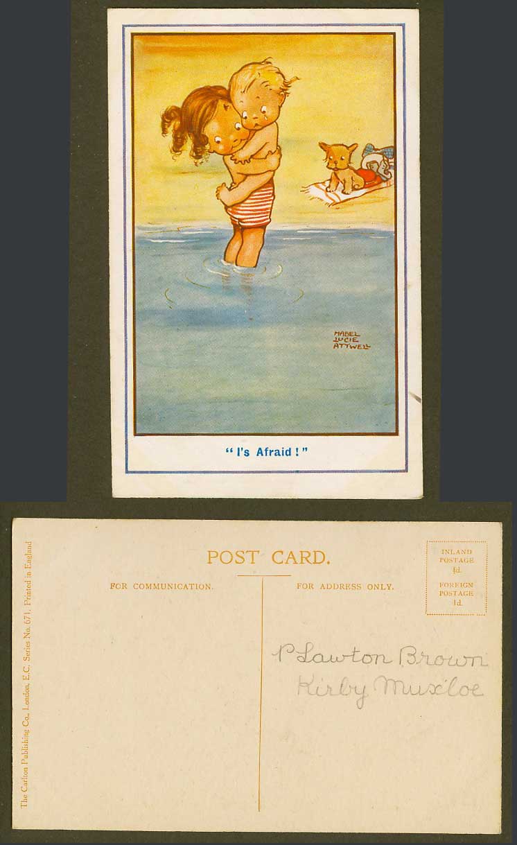 MABEL LUCIE ATTWELL Old Postcard I's Afraid! Beach. Girl Holds Boy Dog Puppy 671
