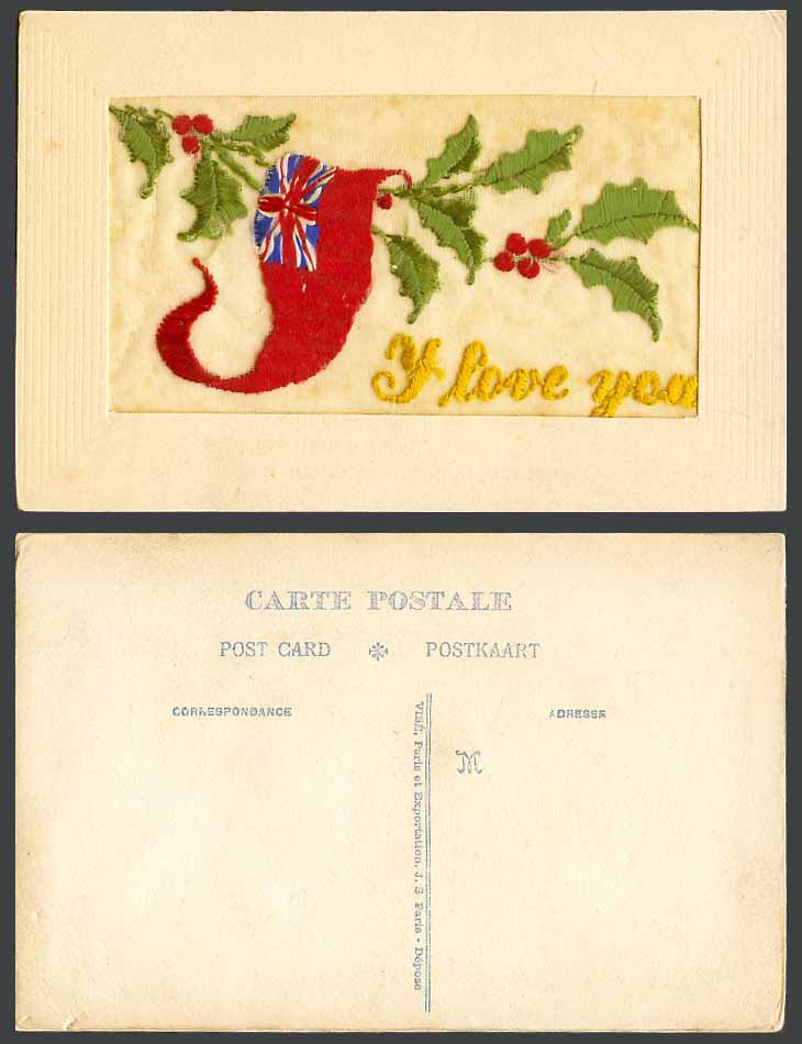 WW1 SILK Embroidered Old Postcard I Love You Flag Holly Novelty J.S. Paris Depos