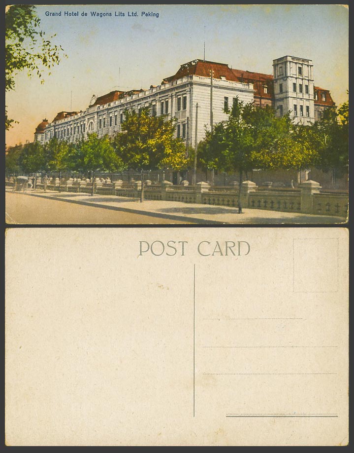 China Old Colour Postcard Grand Hotel de Wagons Lits Ltd. and Street View Peking