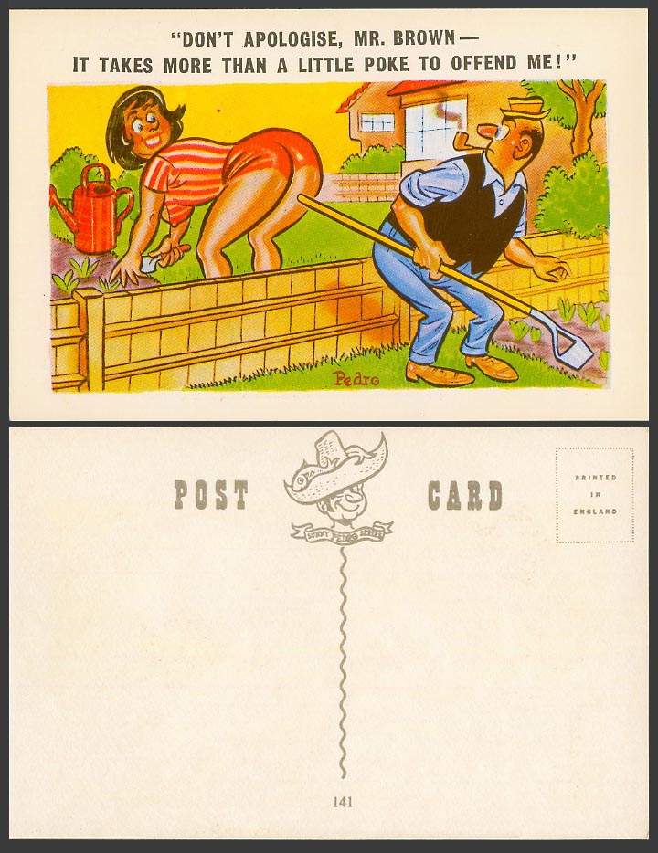 Pedro Saucy Old Postcard It takes more than a little poke to offend me! Gardener