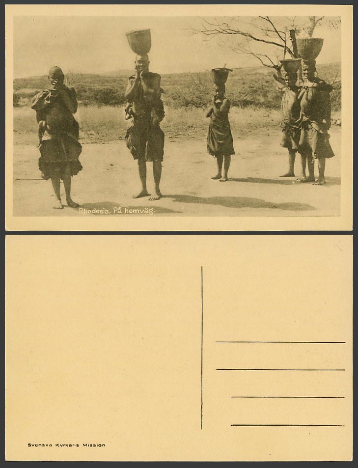 Rhodesia Old Postcard Pa hevag, Women & Baskets on Heads Svenska Kyrkans Mission