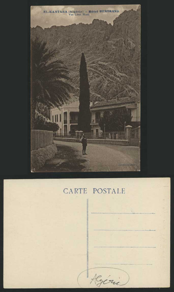 Algeria Old Postcard EL KANTARA Hotel Bertrand Vue Nord